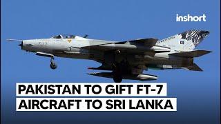 Sri Lanka to receive advanced FT-7 trainer jet from Pakistan | InShort