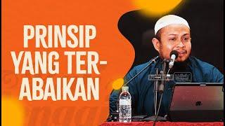 Prinsip Yang Terabaikan - Ustadz Harits Abu Naufal