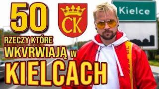 50 RZECZY, KTÓRE WKVRWIAJĄ W KIELCACH