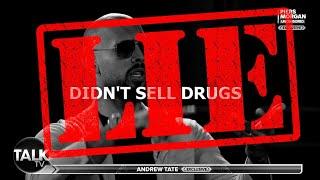 Andrew Tate lies "I didn't sell drugs/I've never been to a music festival in my life."