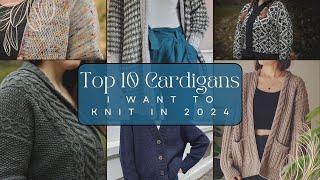 Top 10 Cardigans | All the Cardigans I Want to Knit in 2024 | Cabled Cardi | #knittingpatterns