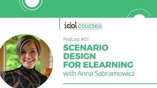 Scenario Design for eLearning with Anna Sabramowicz