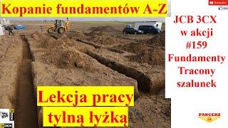 JCB 3CX w akcji. #159 Kopanie fundamentów A-Z Tracony szalunek Lekcja pracy tylną łyżką.