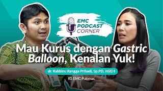 Mau Kurus dengan Gastric Balloon, Kenalan Yuk!