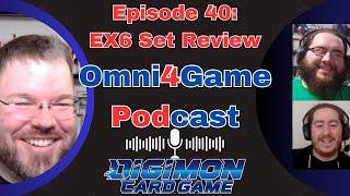 Omni4Game Podcast Ep. 40 EX6 Set Review | Digimon Card Game | EX6 Infernal Ascension