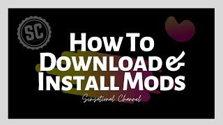 How To Download and Install Mods | The Sims 4