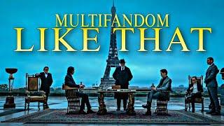 Multifandom | Like That | Ft Kendrick Lamar