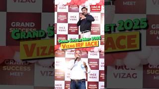 Grand Success Meet 2025 | Vizag IRF IACE
