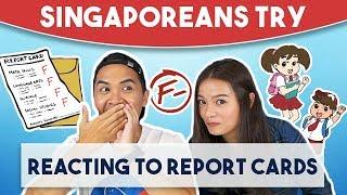 Singaporeans Try: Reacting To Old Report Cards Because Grades Are NOT Everything!