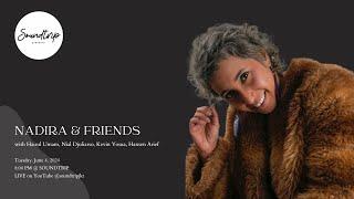 [SOUNDTRIP] NADIRA & FRIENDS