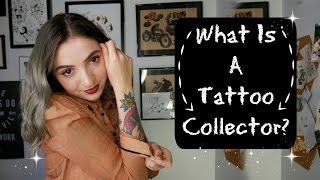 What is a Tattoo Collector? Tattoo Talk Tuesday!