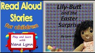 KIDS BOOKS READ ALOUD ~ Lily-Butt and the Easter Surprise