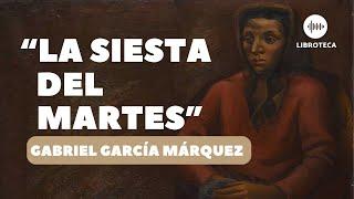 "La siesta del martes", de Gabriel García Márquez️ | cuento completo | AUDIOLIBRO | Literatura