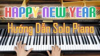 HD Solo Piano - Happy New Year | Cách Chơi Piano Dễ Học Nhất Cho Người Lớn Tuổi | Tuấn Lưu Piano