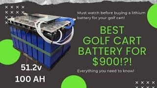 The best DIY lithium battery you can make for your golf cart for $900! Must watch before you buy!