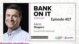 Episode 407 Aaron Shapiro from Dayforward