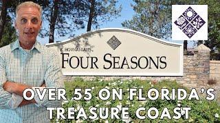 Discover The Vibrant Lifestyle Of Four Seasons, An Over 55 Community In St. Lucie County!