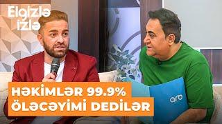 Elgizlə izlə | Elvin Ağayev yaşadığı ağır günləri danışdı | Azərbaycanda ümid qalmamışdı