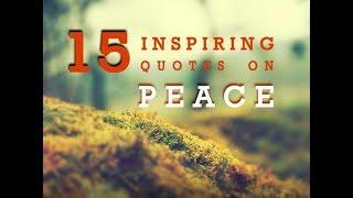 15 inspiring quotes on PEACE