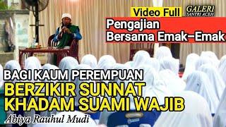 ⭕Pengajian Bersama Emak-Emak | Abiya Rauhul Mudi Jeunieb