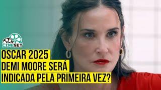 Oscar 2025: Demi Moore será indicada pela primeira vez?