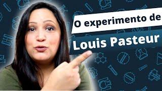 O experimento de Louis Pasteur e a Pasteurização | Abiogênese x Biogênese | Ciência Fundamental