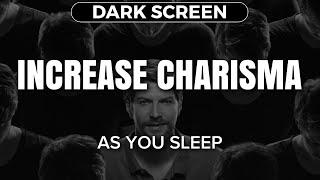  POWERFUL Be More Charismatic  Sleep Hypnosis | Deep sleep Meditation to Increase Charisma