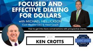 Focused and Effective Dialing for Dollars with Ken Crotts