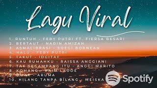 Kumpulan Lagu Viral dari Feby Putri, Nadin Amizah, dan Penyanyi Favorit Lainnya | Spotify | Top 2023