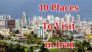 Top 10 Places To Visit In Iran