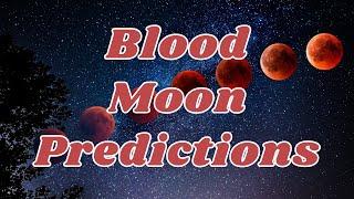 BEWARE THE IDES OF MARCH! BLOOD MOON PREDICTIONS - WILL A KING FALL? THE ECONOMY? YOUR MARRIAGE?