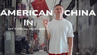 My Typical Morning as an American Expat Alone in China : VLOG