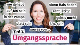 Deutsche Umgangssprache im Alltag: Teil 2 für Fortgeschrittene (B2, C1)