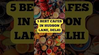 5 Best Cafes in Hudson Lane, GTB Ngar Delhi | #shorts #delhicafe