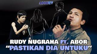 RUDY NUGRAHA - PASTIKAN DIA UNTUKKU ( Feat. ABOR ) #abortv #rudynugraha #mahirmusik