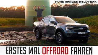 ERSTES MAL OFFROAD FAHREN + LANGZEIT FAZIT FORD RANGER WILDTRAK 2024