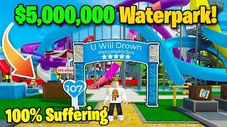 Noob With $5,000,000! Builds Best Waterpark!