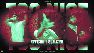 Too Nice - UMX Ft. Bleed Ink & Wajid • Produced by Kafil Qurashie (Official Visualizer)