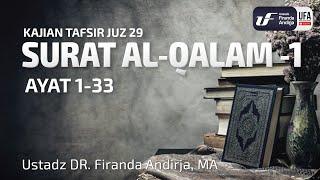 Tafsir Juz 29 : Surat Al-Qalam #1 Ayat 1-33 - Ustadz Dr. Firanda Andirja M.A