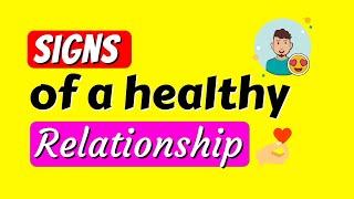 SIGNS of a healthy relationship | WELLNESS in Life