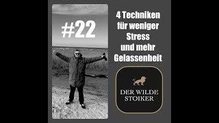 #22 Vier schnelle Techniken zur Stressreduzierung und Wiedererlangung von Gelassenheit