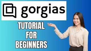 Gorgias Tutorial for Beginners | How to Use Gorgias