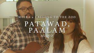 Patawad, Paalam - Moira Dela Torre x I Belong to the Zoo (Audio)