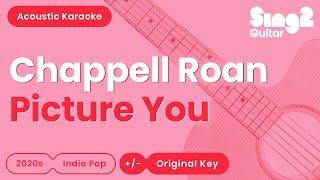 Chappell Roan - Picture You (Acoustic Karaoke)