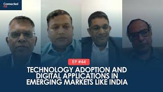 Technology Adoption and Digital Applications in Emerging Markets like India | Connected FM Podcast