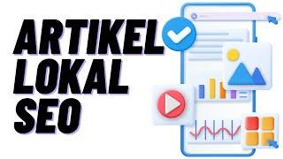 Panduan Lengkap Membuat Artikel Lokal SEO yang Efektif