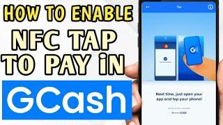 HOW TO ENABLE NFC TAP TO PAY IN GCASH