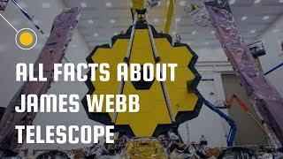 World's Biggest Space Telescope: James Webb Space Telescope