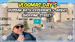 Exploring Arbat Shopping Street + Shocking Russian Bath Experience in Kazakhstan! 