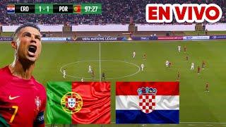  PORTUGAL VS CROACIA PARTIDO EN VIVO / JUEGA CRISTIANO RONALDO -  NATIONS LEAGUE LIVE